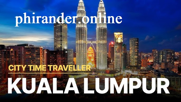 Kuala Lumpur A Metropolis of Modernity