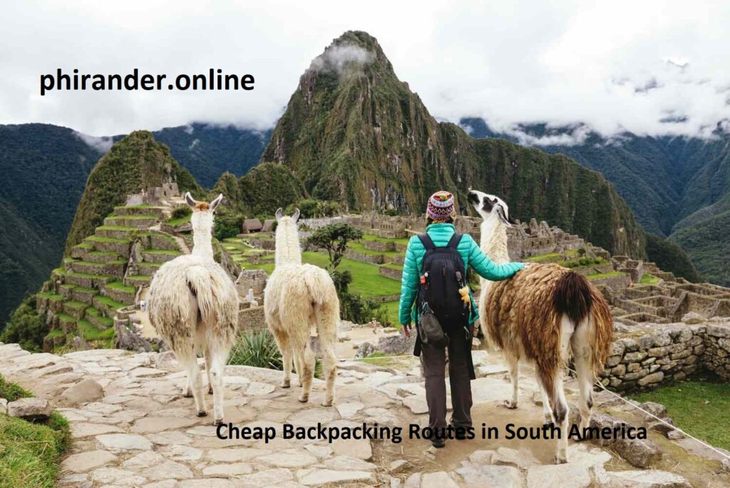 Cheap Backpacking Routes in South America-